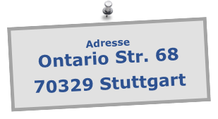 Adresse
Ontario Str. 68 
70329 Stuttgart